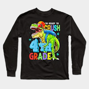 Im Ready To Crush 4Th Grade Dinosaur Back To School Boy Kid Long Sleeve T-Shirt